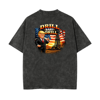 Drill Baby Drill Land T-Shirt - Cotton